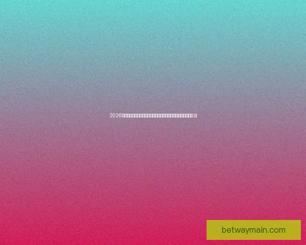 2026世界杯竞猜投注趋势解析与稳健策略助你理性参与全球足球盛宴 ⚽